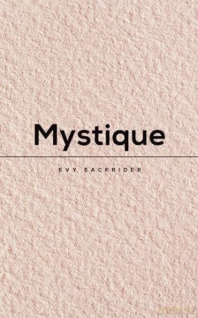 Mystique - Evy Sackrider [KSIĄŻKA]