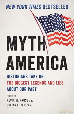 Myth America - Kevin M. Kruse Julia [KSIĄŻKA]