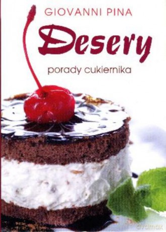 Desery. Porady Cukiernika - Pina Giovanni [KSIĄŻKA]