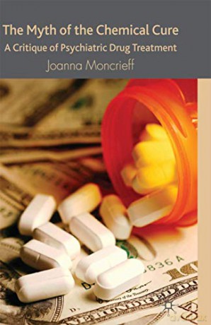Myth Of The Chemical Cure - Joanna Moncrieff [KSIĄŻKA]