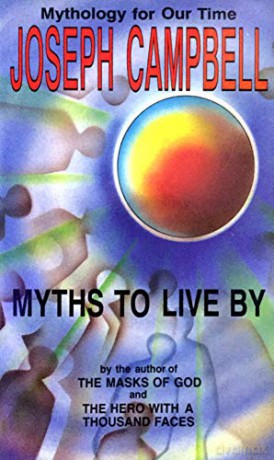 Myths To Live By - Joseph Campbell [KSIĄŻKA]