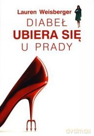 Diabeł Ubiera Się U Prady Wyd.27 - Weisberger L. [KSIĄŻKA]