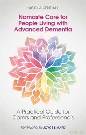 Namaste Care For People/Advanced Dementi - Nicola Kendall [KSIĄŻKA]
