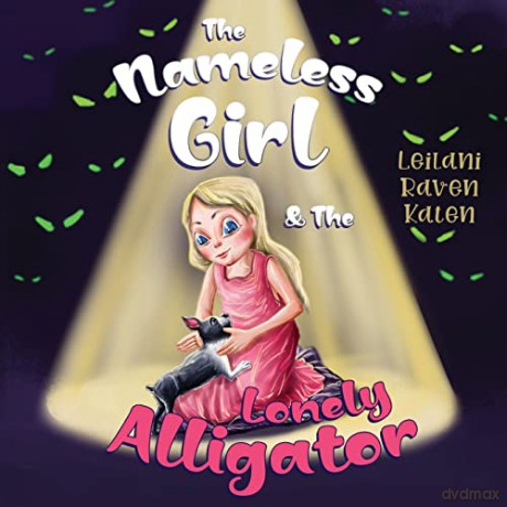 Nameless Girl The Lonely Alligator - Leilani Katen [KSIĄŻKA]