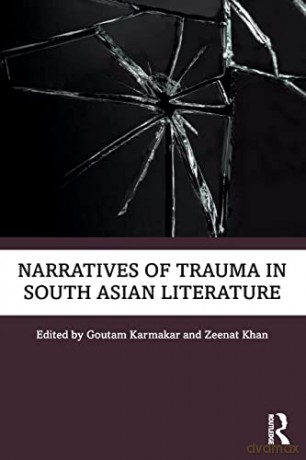 Narratives Of Trauma In South Asian Lite - Goutam Karmakar [KSIĄŻKA]