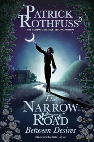 Narrow Road Between Desires - Patrick Rothfuss [KSIĄŻKA]