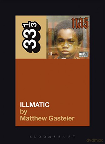 Nas Illmatic - Matthew Gasteier [KSIĄŻKA]