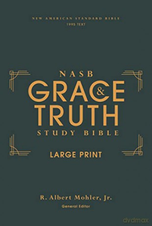 Nasb The Grace And Truth Study Bible - Mohler Jr. R. Albe [KSIĄŻKA]