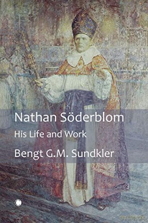 Nathan Sderblom - Bengt G.M. Sundkler [KSIĄŻKA]
