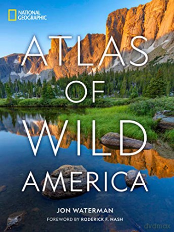 National Geographic Atlas Of Wild Americ - Jon Waterman [KSIĄŻKA]