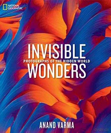 National Geographic Invisible Wonders - Anand Varma [KSIĄŻKA]