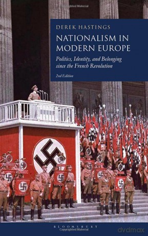 Nationalism In Modern Europe - Derek Hastings [KSIĄŻKA]