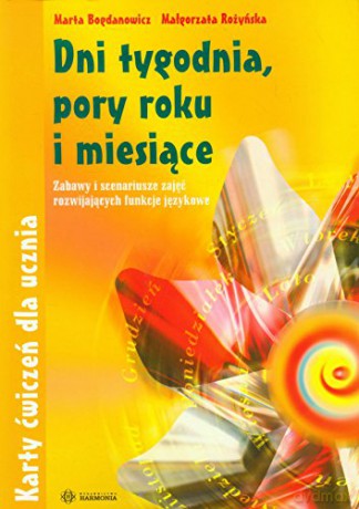 Dni Tygodnia,Pory Roku i Miesiące - Bogdanowicz [KSIĄŻKA]