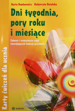 Dni Tygodnia,Pory Roku i Miesiące - Bogdanowicz [KSIĄŻKA]