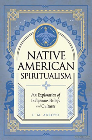 Native American Spiritualism - L M Arroyo [KSIĄŻKA]