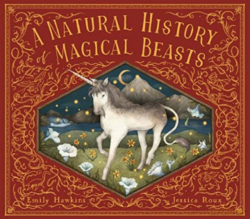 Natural History Of Magical Beasts - Emily Hawkins [KSIĄŻKA]