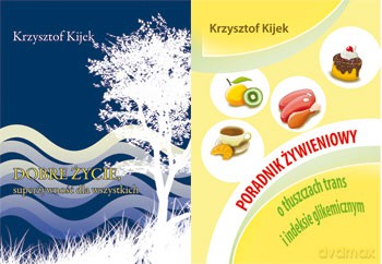 Dobre Życie Poradnik Żywieniowy - K. Kijek [KSIĄŻKA]