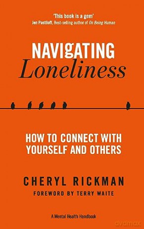 Navigating Loneliness: How To Connect Wi - Cheryl Rickman [KSIĄŻKA]