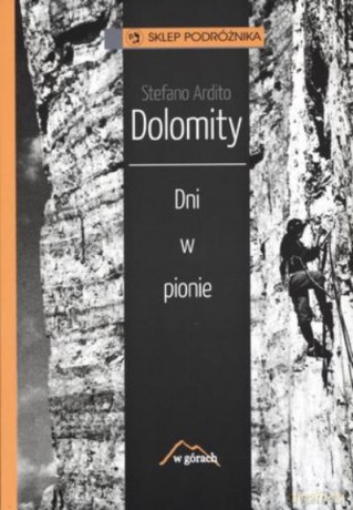 Dolomity. Dni W Pionie - Ardito Stefano [KSIĄŻKA]