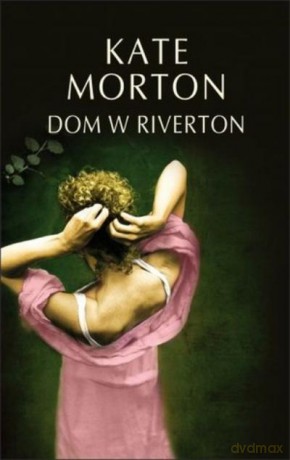 Dom W Riverton - Morton Kate [KSIĄŻKA]