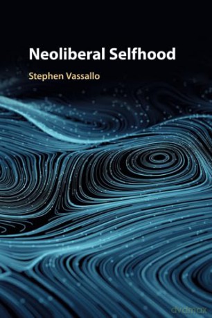 Neoliberal Selfhood - Vassallo Stephen [KSIĄŻKA]