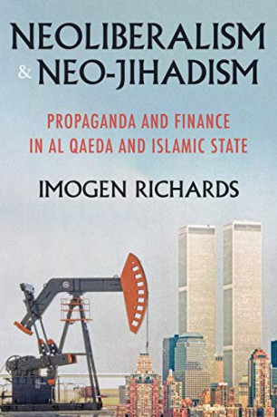 Neoliberalism And Neo Jihadism - Imogen Richards [KSIĄŻKA]