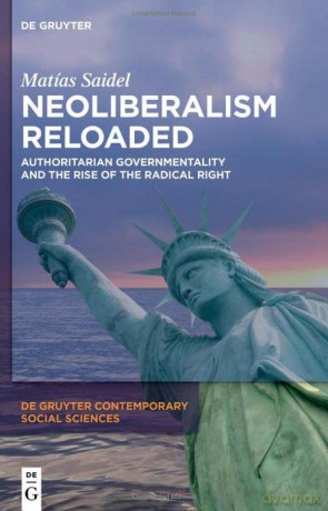 Neoliberalism Reloaded - Matias Saidel [KSIĄŻKA]