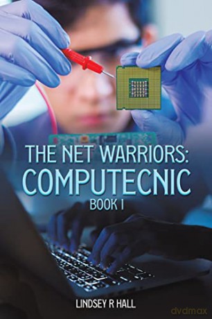 Net Warriors Computecnic Book 1 - Lindsey R Hall [KSIĄŻKA]