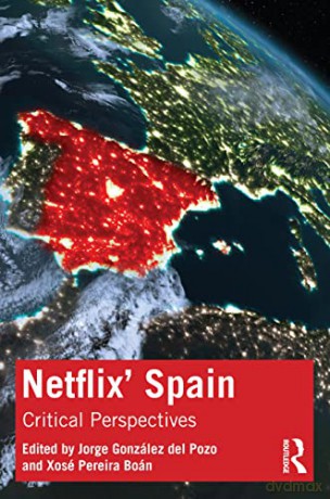 Netflix' Spain: Critical Perspectives - J Gonz Lez Del Pozo [KSIĄŻKA]