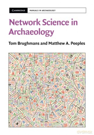 Network Science In Archaeology - Brughmans Tom [KSIĄŻKA]