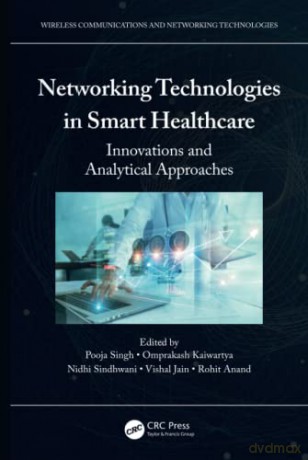 Networking Technologies In Smart Healthc - Pooja Singh [KSIĄŻKA]