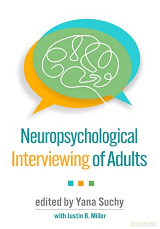 Neuropsychological Interviewing Of Adult - Justin B. Miller [KSIĄŻKA]