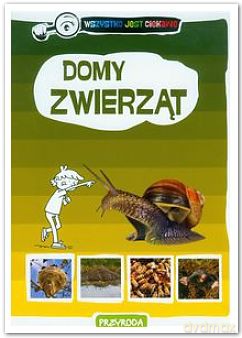Domy Zwierząt Przyroda - Opracowanie Zbiorowe [KSIĄŻKA]