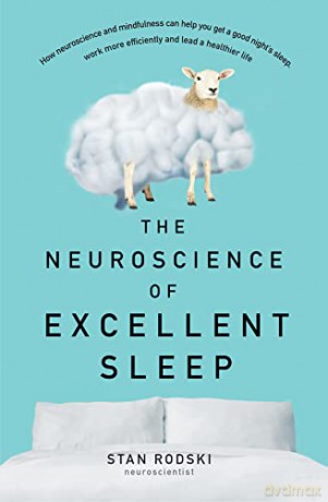 Neuroscience Of Excellent Sleep Using Th - Stan Rodski [KSIĄŻKA]