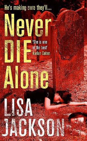 Never Die Alone - Lisa Jackson [KSIĄŻKA]