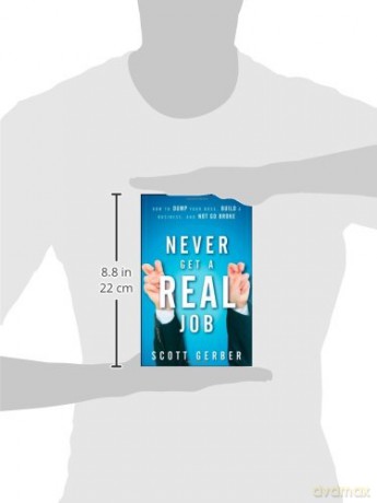 Never Get A Real Job - Scott Gerber [KSIĄŻKA]