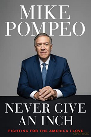 Never Give An Inch - Mike Pompeo [KSIĄŻKA]