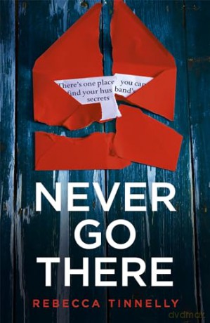 Never Go There - Rebecca Tinnelly [KSIĄŻKA]