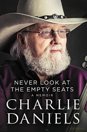 Never Look At The Empty Seats A Memoir - Charlie Daniels [KSIĄŻKA]