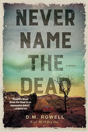 Never Name The Dead - D. M. Rowell [KSIĄŻKA]