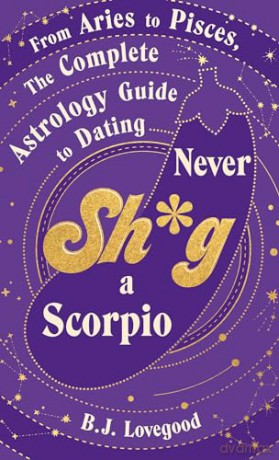 Never Shag A Scorpio - Oliver Grant [KSIĄŻKA]