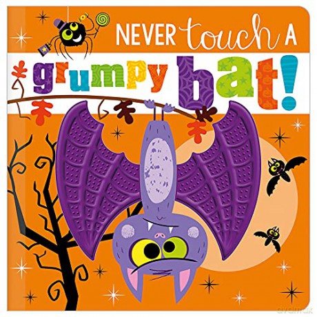 Never Touch A Grumpy Bat - Rosie Greening [KSIĄŻKA]