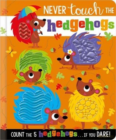 Never Touch The Hedgehogs - Rosie Greening [KSIĄŻKA]