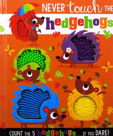 Never Touch The Hedgehogs - Rosie Greening [KSIĄŻKA]