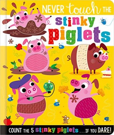 Never Touch The Stinky Piglets - Christie Hainsby [KSIĄŻKA]