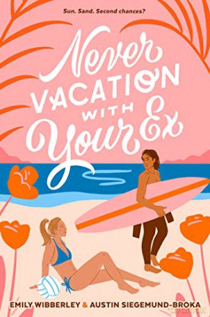 Never Vacation With Your Ex - Emily Wibberley [KSIĄŻKA]