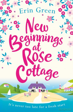 New Beginnings At Rose Cottage - Erin Green [KSIĄŻKA]