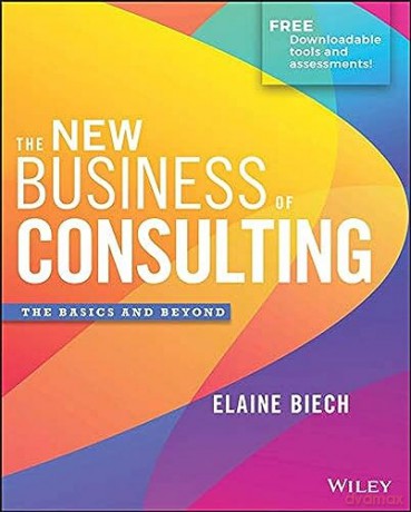 New Business Of Consulting - Elaine Biech [KSIĄŻKA]