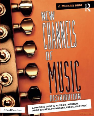 New Channels Of Music Distribution - C. Michael Brae [KSIĄŻKA]