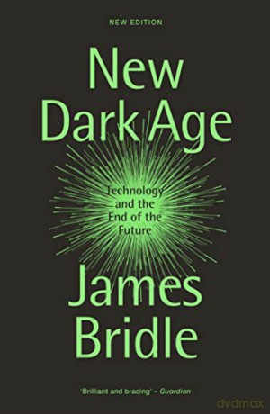 New Dark Age - James Bridle [KSIĄŻKA]